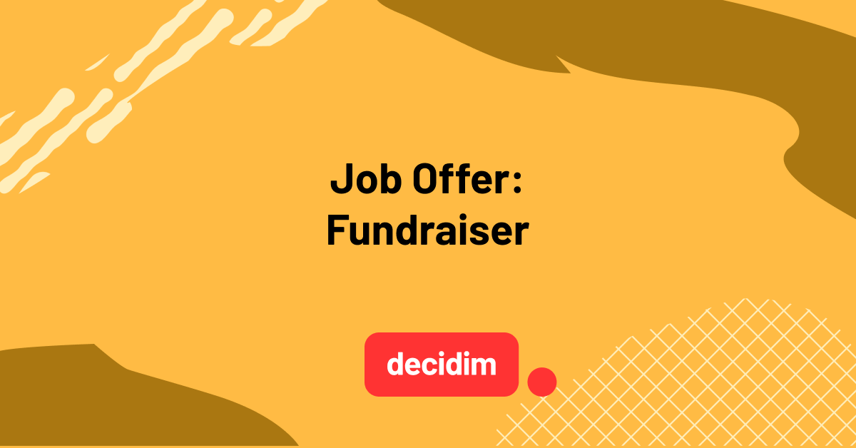 Yellow and orange graphic featuring the Decidim logo and the text ‘Job Offer: Fundraiser’.